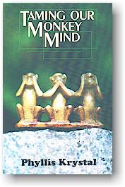 Phyllis Krystal, Taming Our Monkey Mind